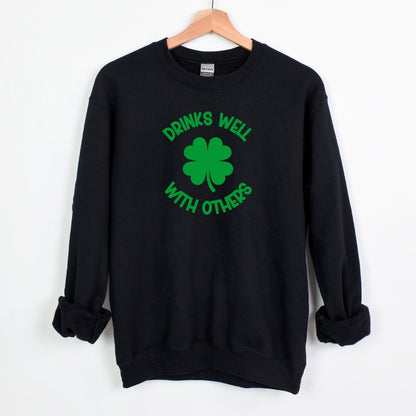 Drinks Well with Others - Fun Irish Sweatshirt - St. Patrick's Day