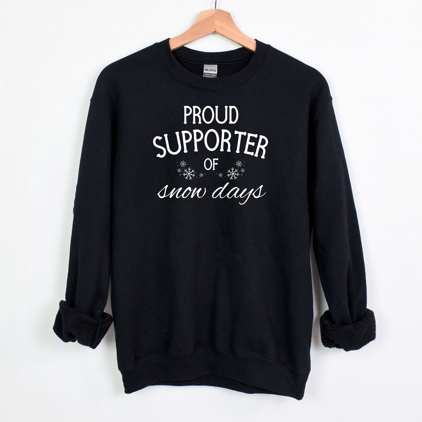Proud Supporter of Snow Days - Crewneck or Hoodie Sweatshirt