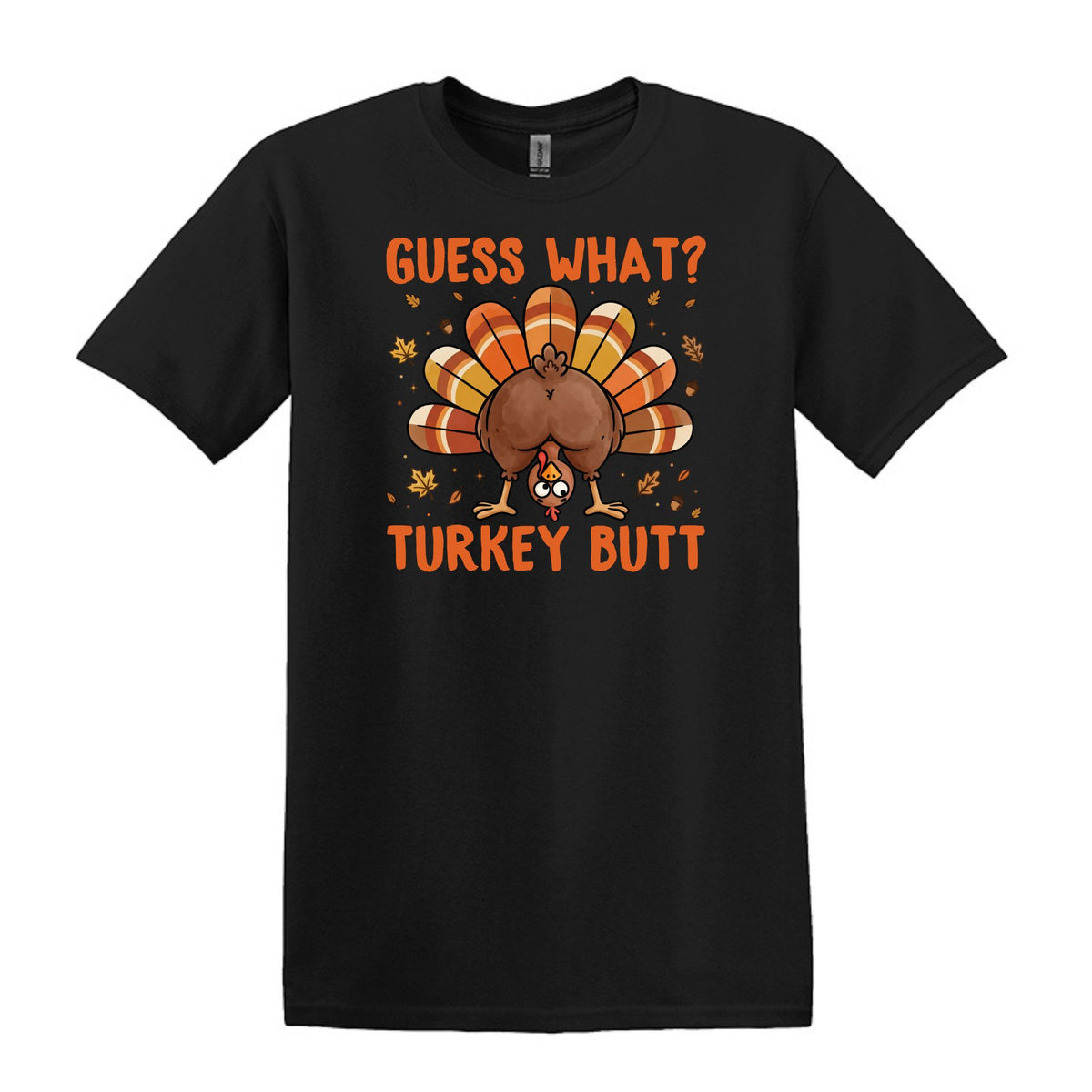 Guess What?  Turkey Butt! - Gildan Heavy Cotton Unisex T-shirt
