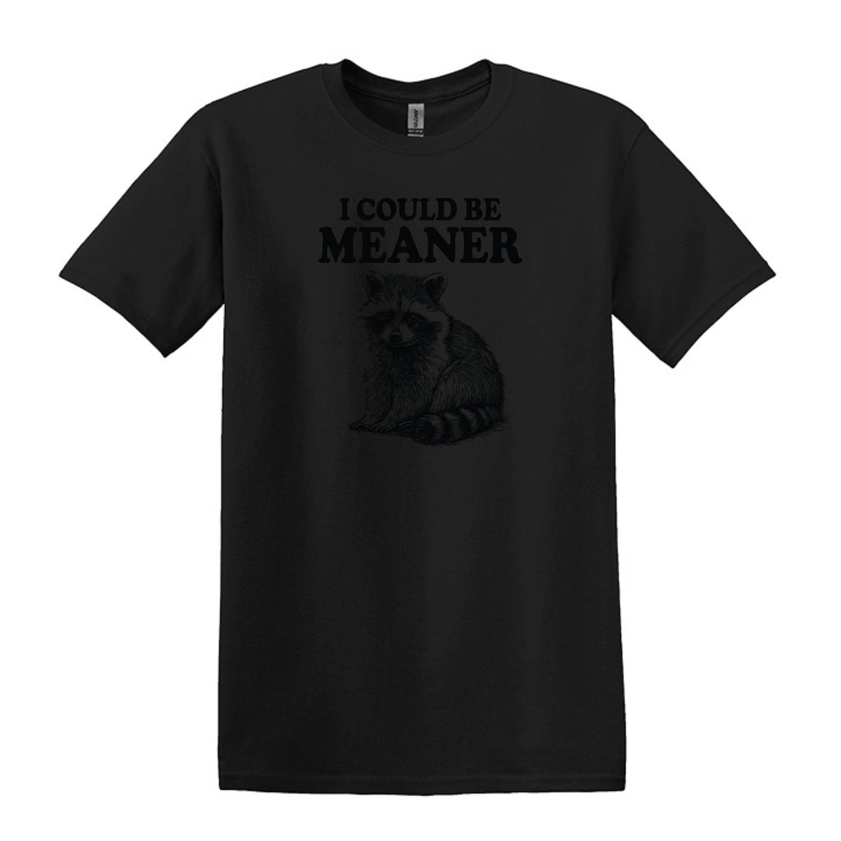 I Could Be Meaner - Funny Raccoon Meme - Gildan Heavy Cotton Unisex T-shirt