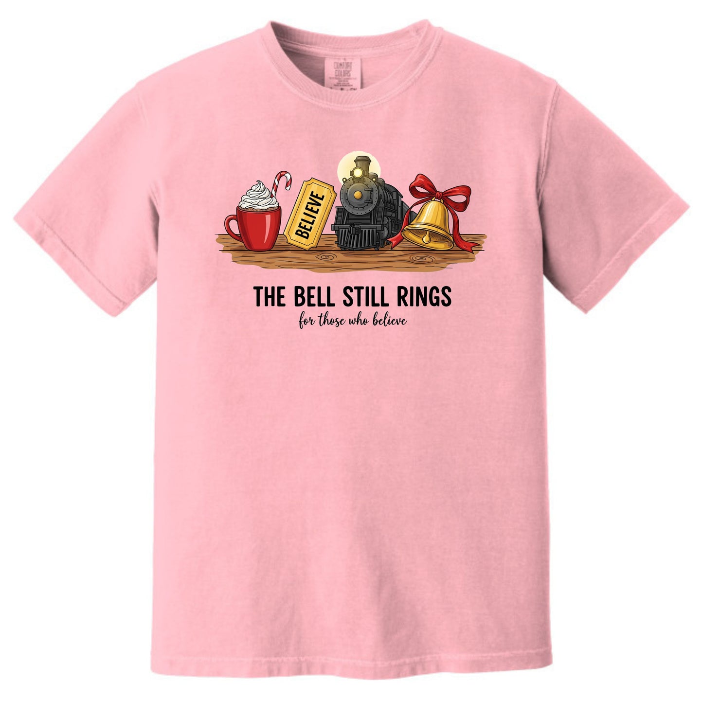 The Bell Still Rings For Those Who Believe - Comfort Colors ® Heavyweight Ring Spun T-shirt