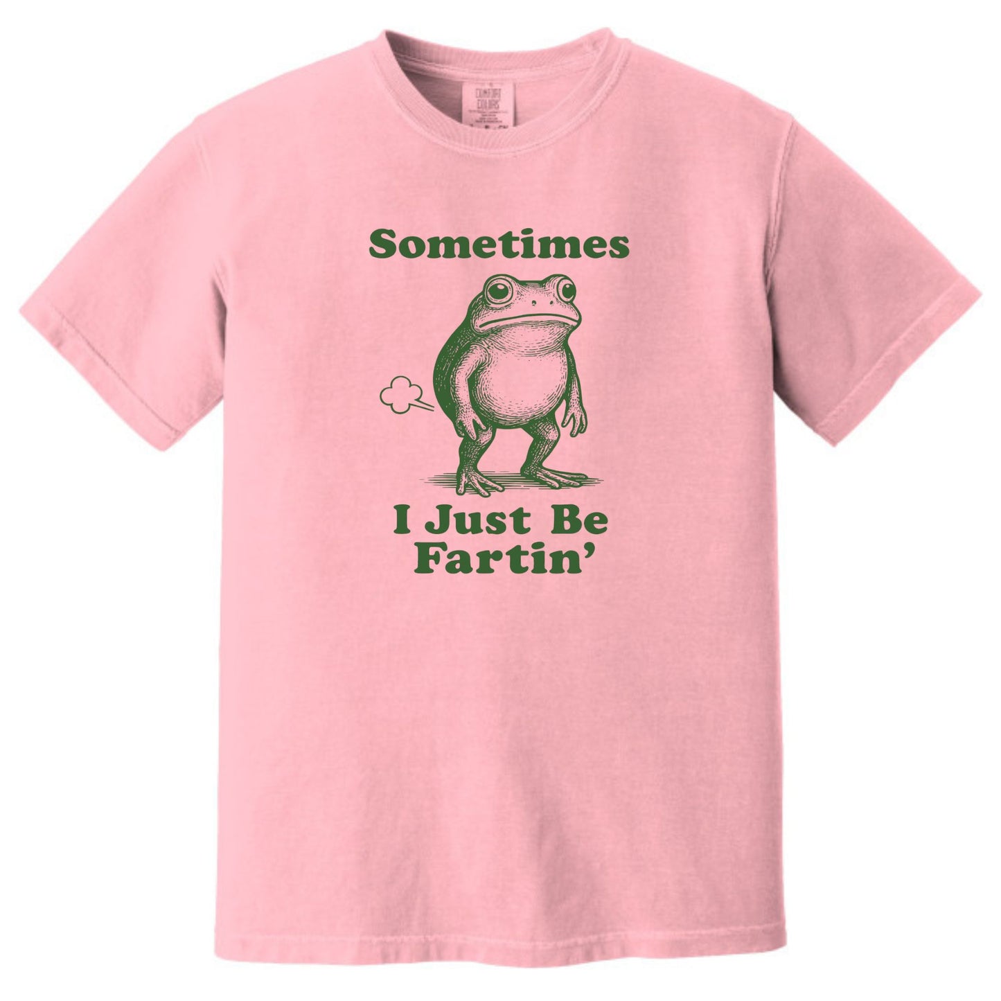 Sometimes I Just Be Fartin' - Funny Frog T-shirt