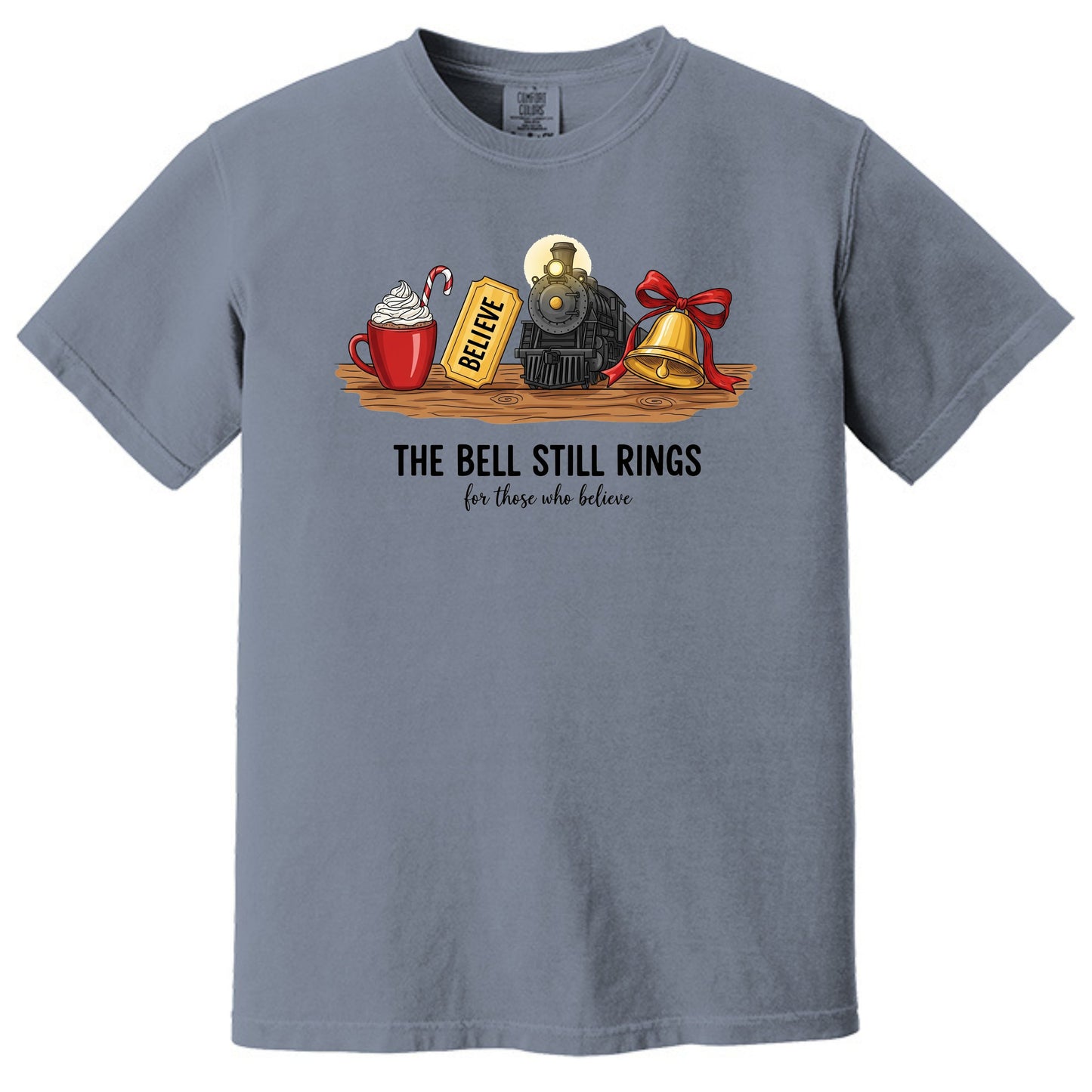 The Bell Still Rings For Those Who Believe - Comfort Colors ® Heavyweight Ring Spun T-shirt