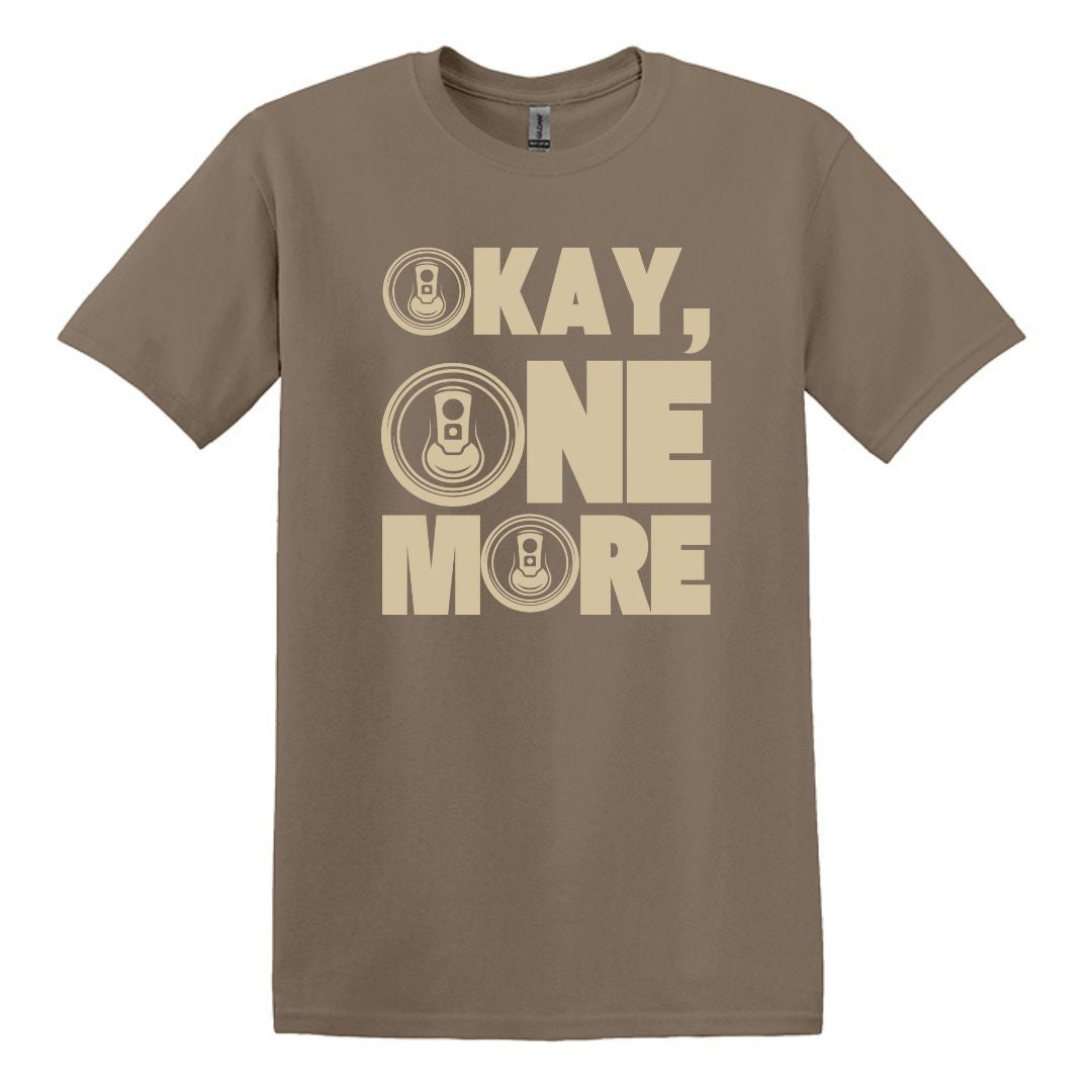 Okay, One More - Funny Beer Can Drinking T-shirt - Gildan Adult Unisex Heavy Cotton