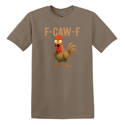 FUNNY ROOSTER T-SHIRT = F-CAW-F