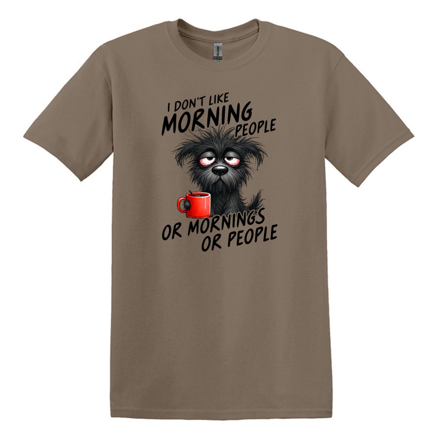I Don't Like Morning People...or Mornings...or People - Heavy Cotton T-shirt