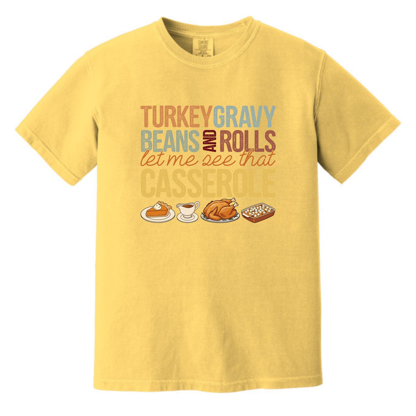Turkey Gravy Beans and Rolls - Comfort Colors ® Heavyweight Ring Spun Tee