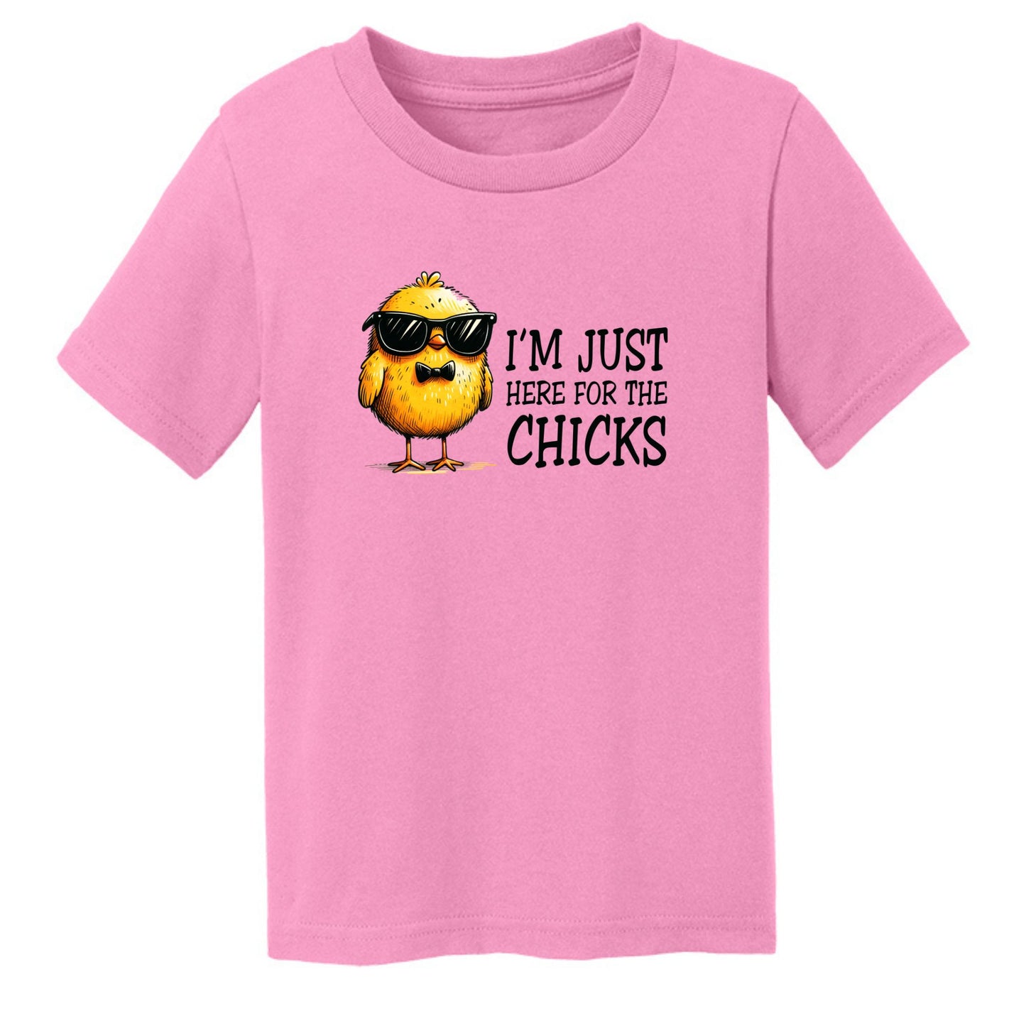 I'm just here for the Chicks - Fun Chick Themed Toddler T-shirt