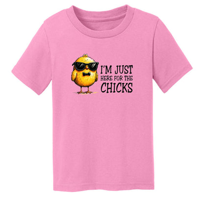 I'm just here for the Chicks - Fun Chick Themed Toddler T-shirt