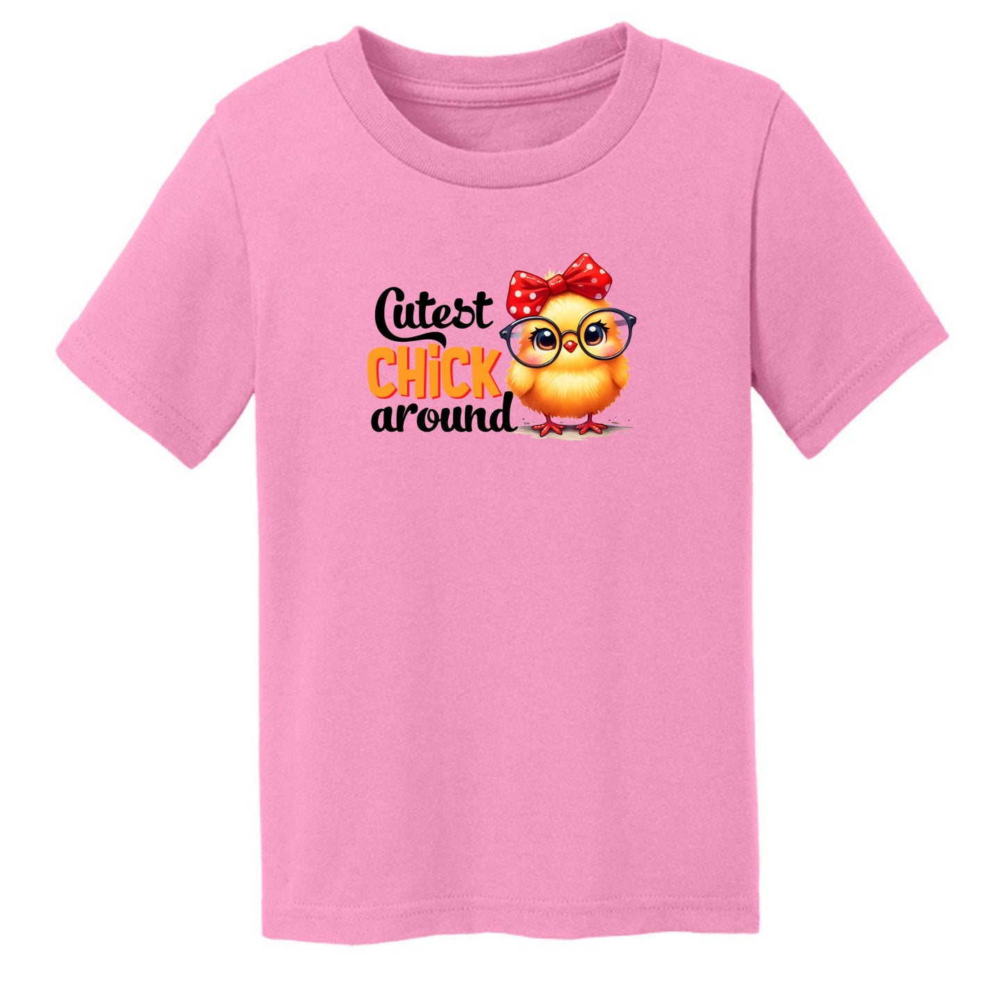 Cutest Chick Around - Adorable Chick-Themed Toddler T-shirt