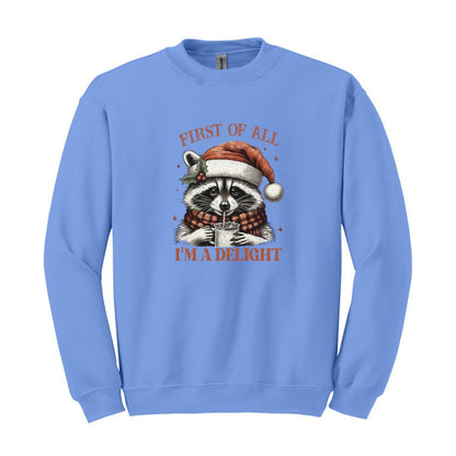 FIRST OF ALL...I'M A DELIGHT - Gildan Heavy Cotton Crewneck Sweatshirt - FESTIVE RACCOON