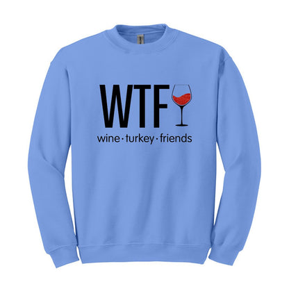 WTF - Wine. Turkey. Family. (or Friends!) - Fun Fall Sweatshirt - Red Glitter Wine