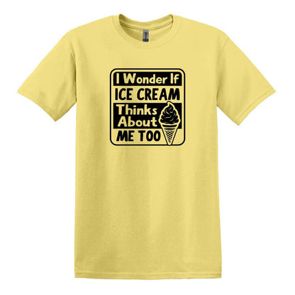 I wonder if Ice Cream thinks about me too - Adult Unisex Soft T-shirt