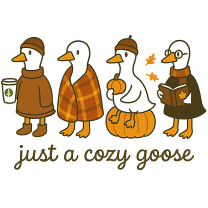 JUST A COZY GOOSE - ADORABLE AND FUN FALL CREWNECK SWEATSHIRT