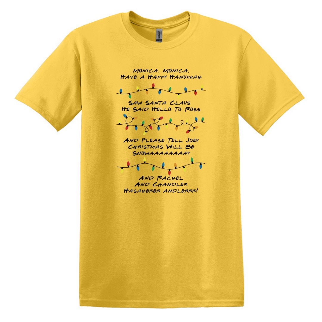 Monica Monica Have a Happy Hanukkah - Funny Friends inspired Tee or Sweatshirt