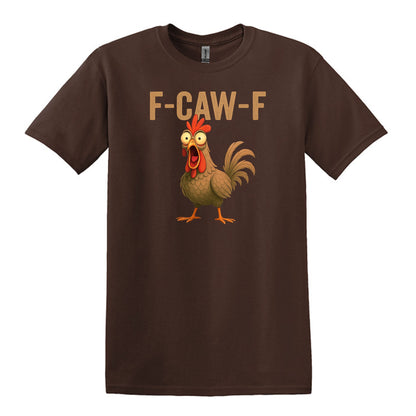 FUNNY ROOSTER T-SHIRT = F-CAW-F