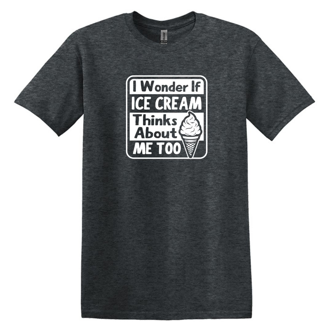 I wonder if Ice Cream thinks about me too - Adult Unisex Soft T-shirt