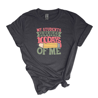Mes élèves ont survécu à 100 Days of Me ! - Chemise pour enseignants - T-shirt unisexe soft style adulte 