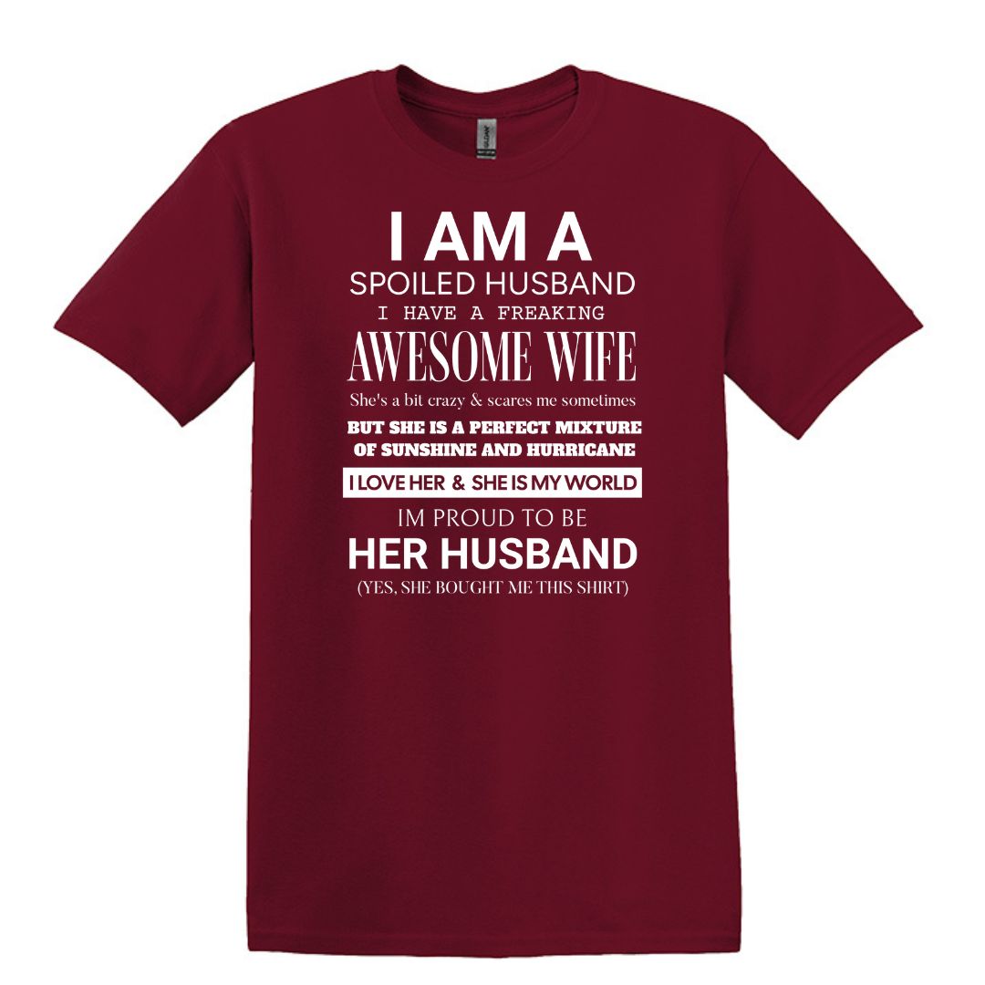 I am a Spoiled Husband - Funny Adult Unisex Heavy Cotton T-shirt - Gift from Wife