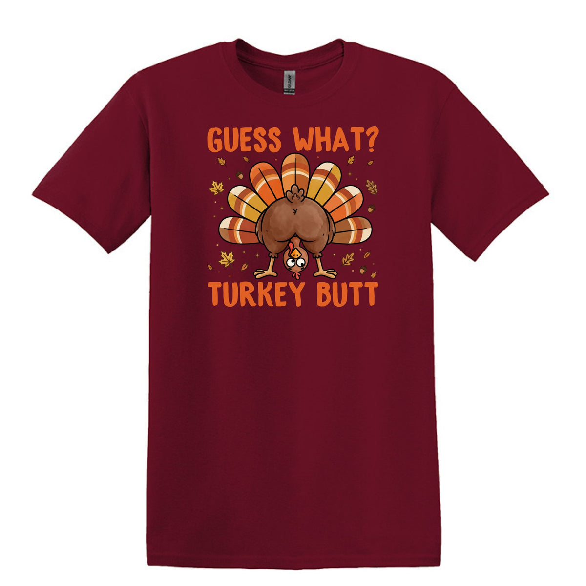 Guess What?  Turkey Butt! - Gildan Heavy Cotton Unisex T-shirt