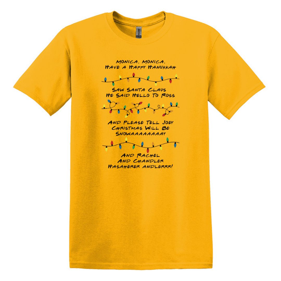 Monica Monica Have a Happy Hanukkah - Funny Friends inspired Tee or Sweatshirt