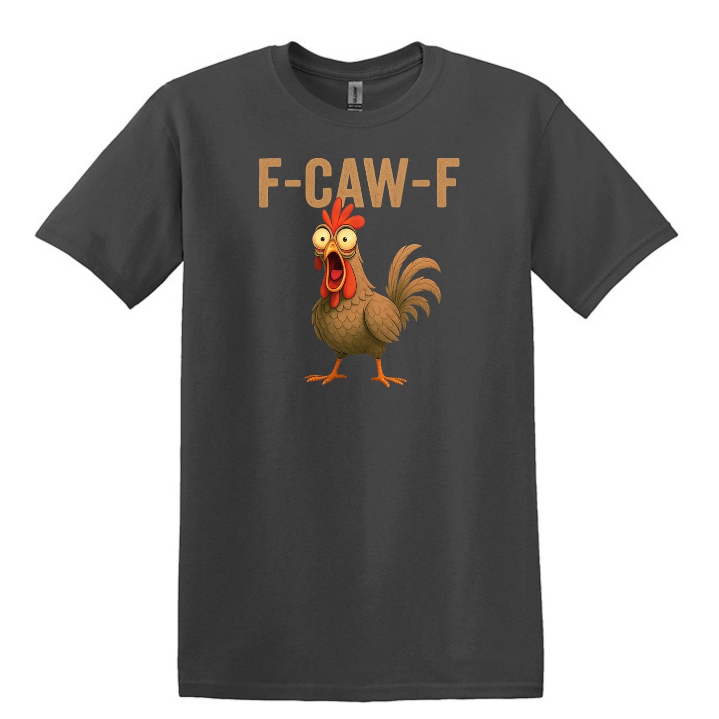 FUNNY ROOSTER T-SHIRT = F-CAW-F