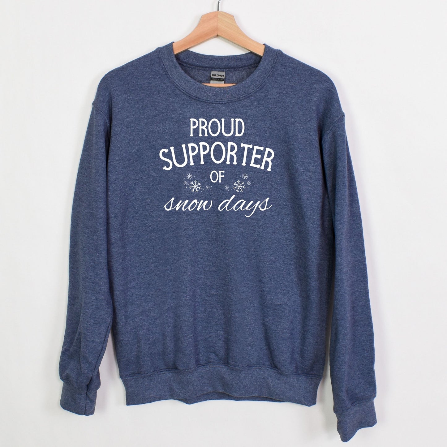 Proud Supporter of Snow Days - Crewneck or Hoodie Sweatshirt