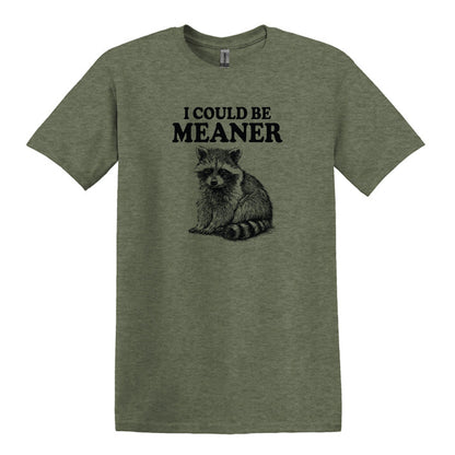 I Could Be Meaner - Funny Raccoon Meme - Gildan Heavy Cotton Unisex T-shirt