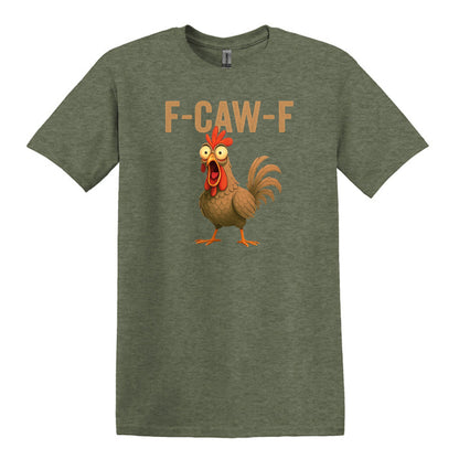 FUNNY ROOSTER T-SHIRT = F-CAW-F