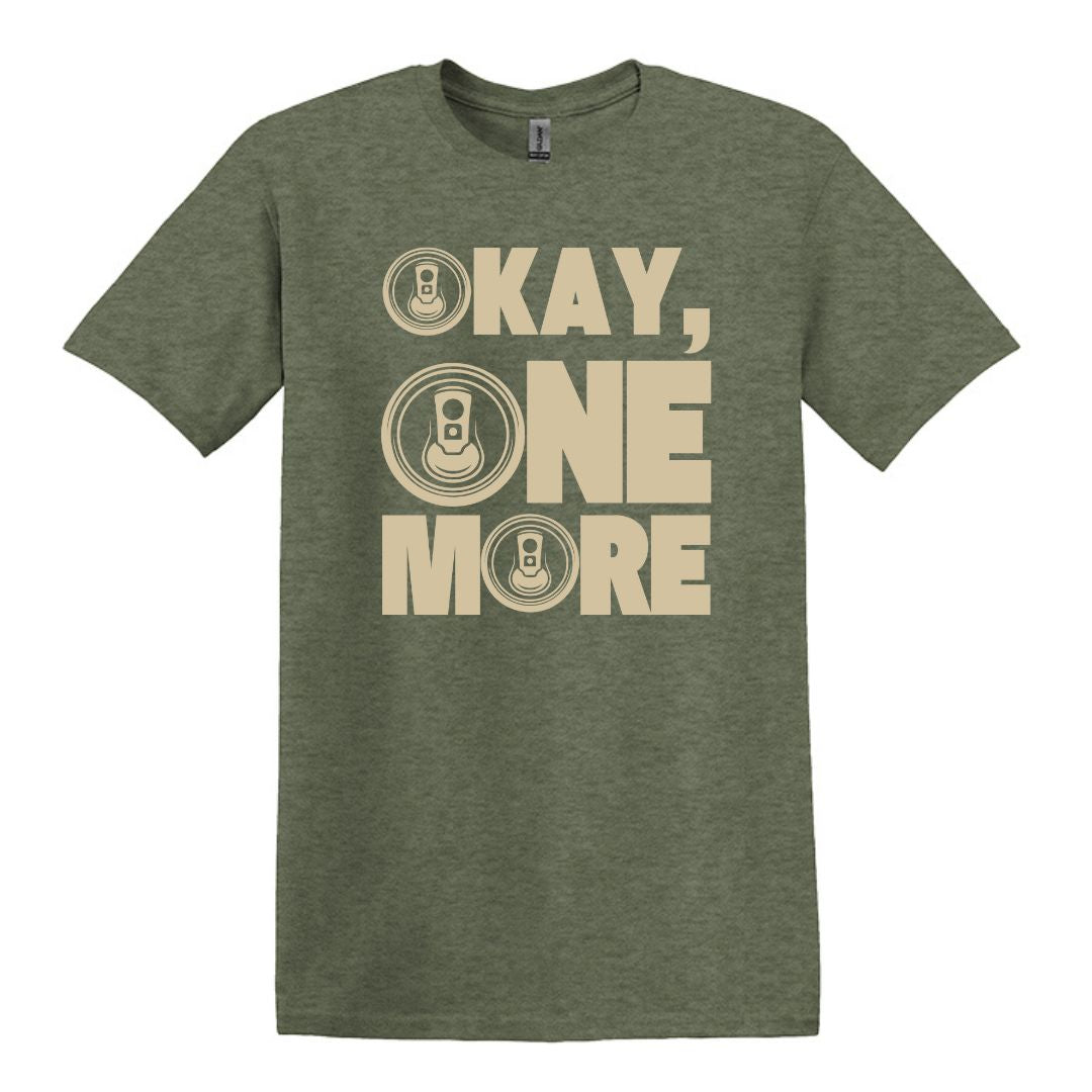 Okay, One More - Funny Beer Can Drinking T-shirt - Gildan Adult Unisex Heavy Cotton