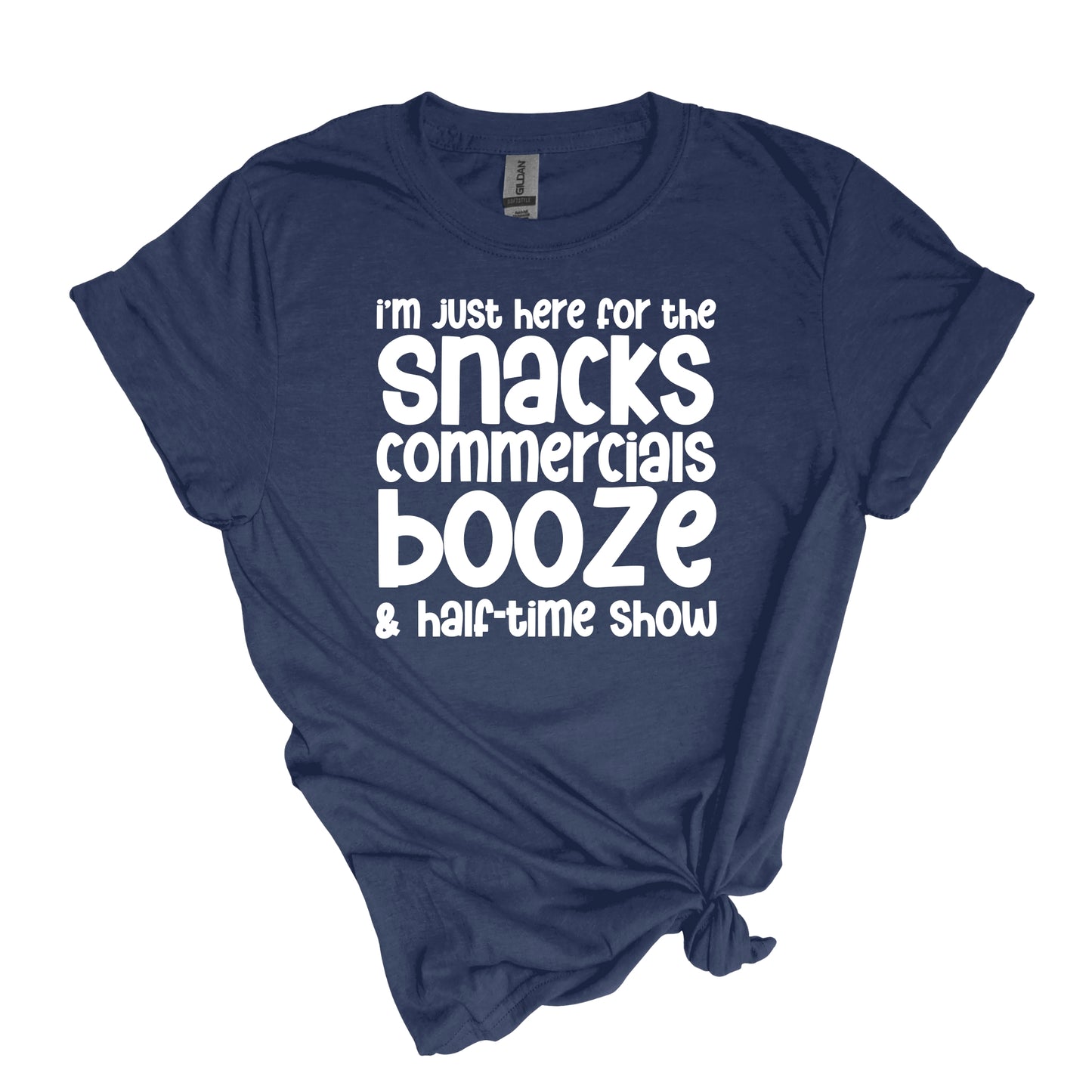 I'm just here for the Snacks, Commercials, Booze & Halftime Show - Adult Soft-style T-shirt for those who are just there for the halftime show.