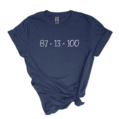 87 + 13 = 100 - Adult Soft-style T-shirt