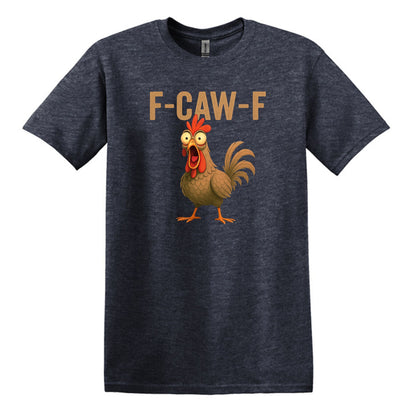 FUNNY ROOSTER T-SHIRT = F-CAW-F