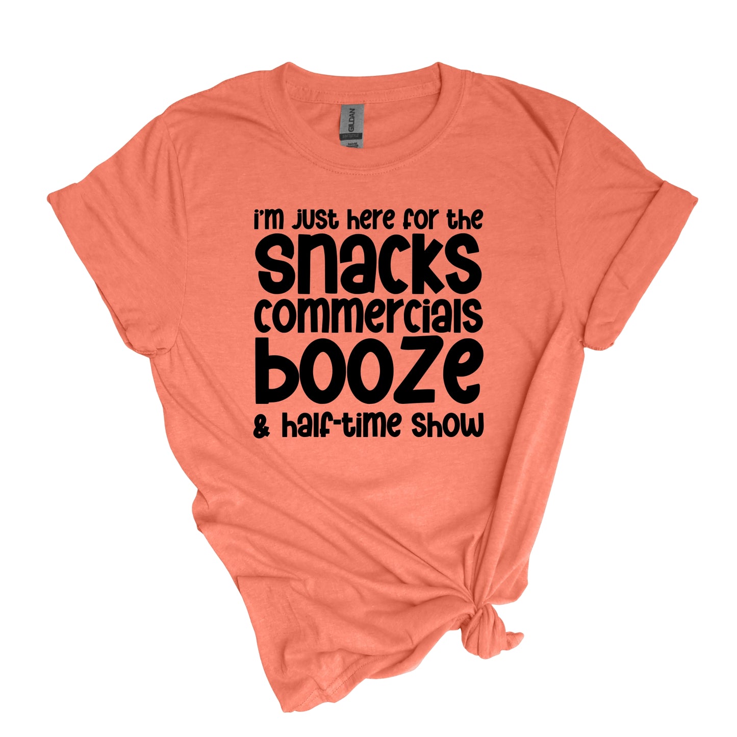 I'm just here for the Snacks, Commercials, Booze & Halftime Show - Adult Soft-style T-shirt for those who are just there for the halftime show.