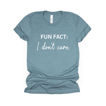 Fun Fact:  I don't care. - Sarcastic Tee - Unisex or Women's Relaxed V-Neck