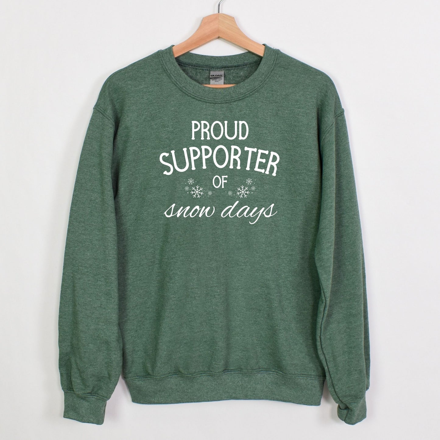 Proud Supporter of Snow Days - Crewneck or Hoodie Sweatshirt