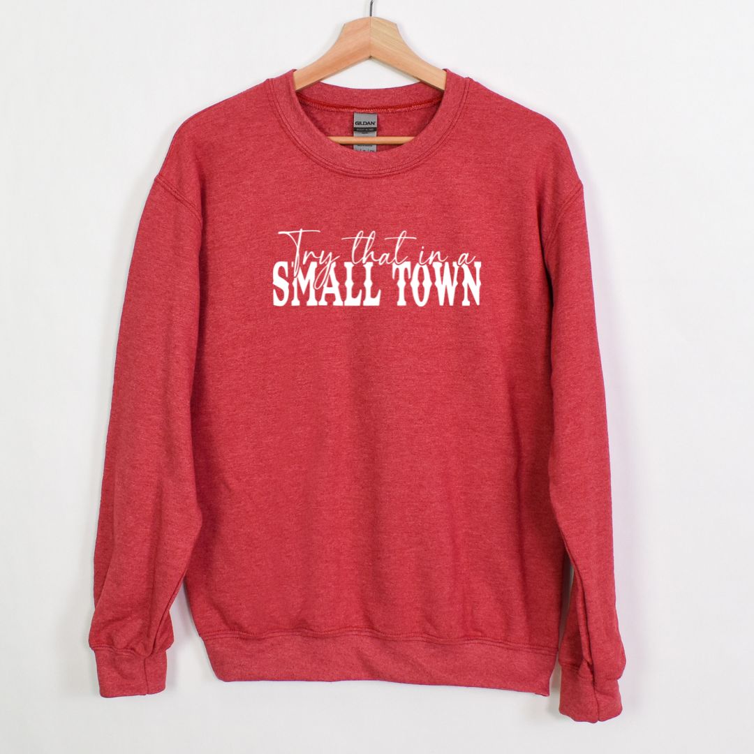 Essayez ça dans une petite ville - Sweat-shirt Crewneck