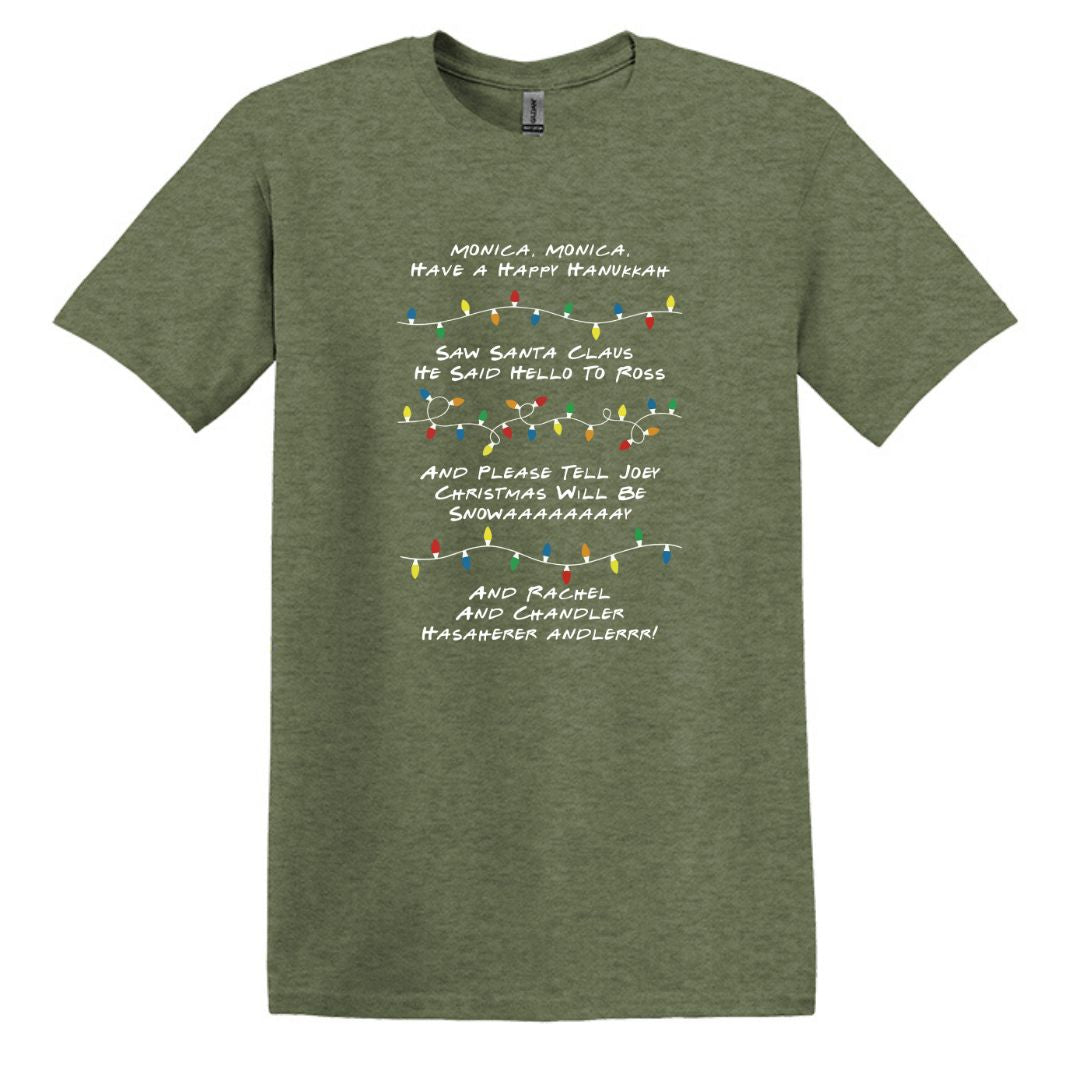 Monica Monica Have a Happy Hanukkah - Funny Friends inspired Tee or Sweatshirt