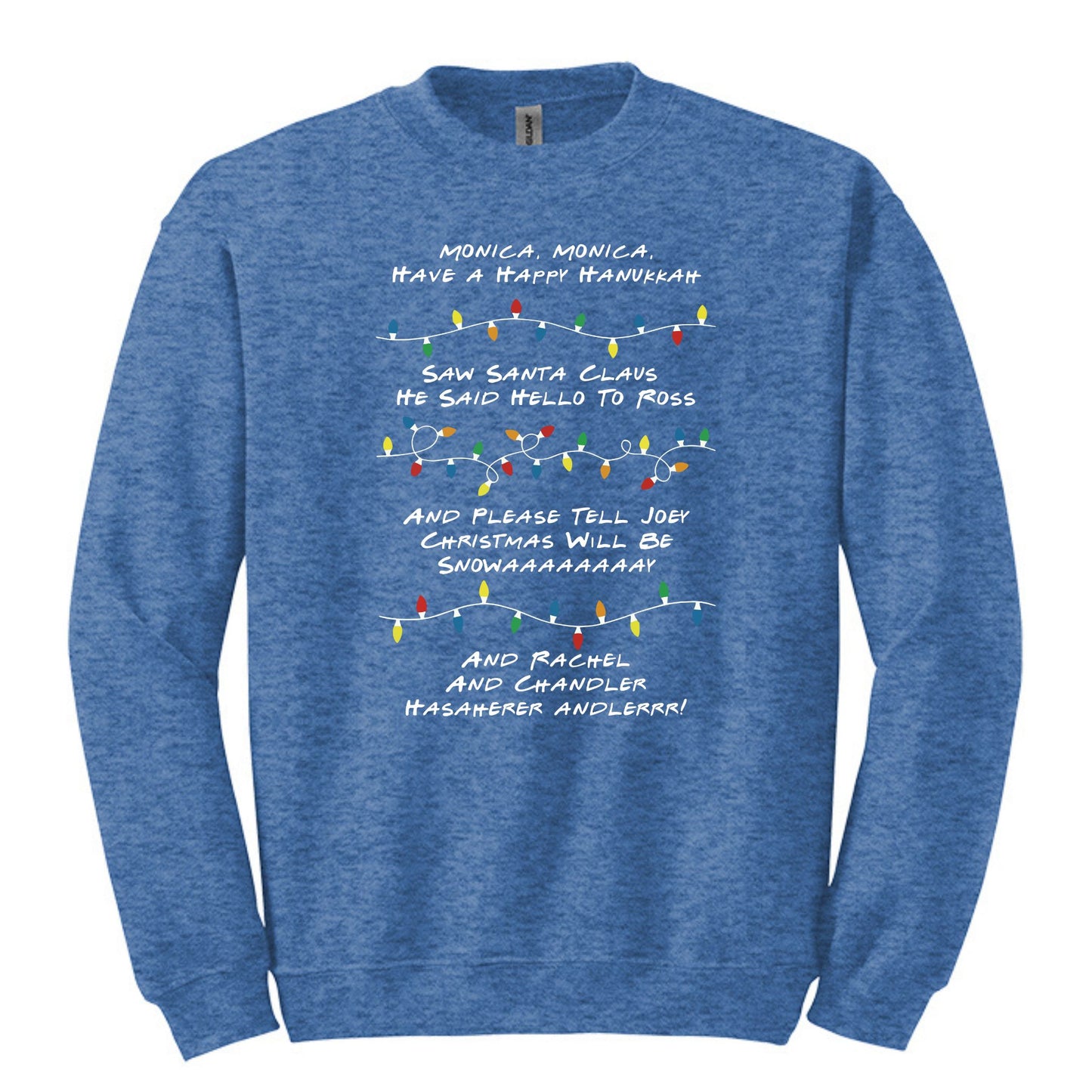 Monica Monica Have a Happy Hanukkah - Funny Friends inspired Tee or Sweatshirt