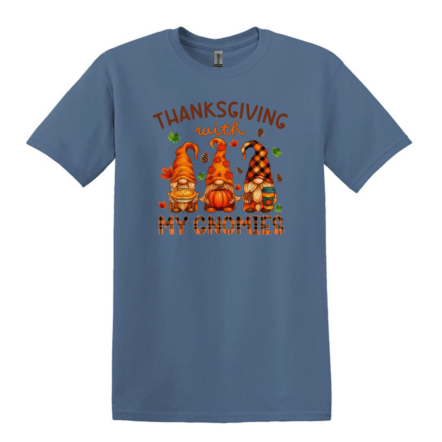 Thanksgiving with my Gnomies Shirt - Choose from "THANKSGIVING" or "FRIENDSGIVING"