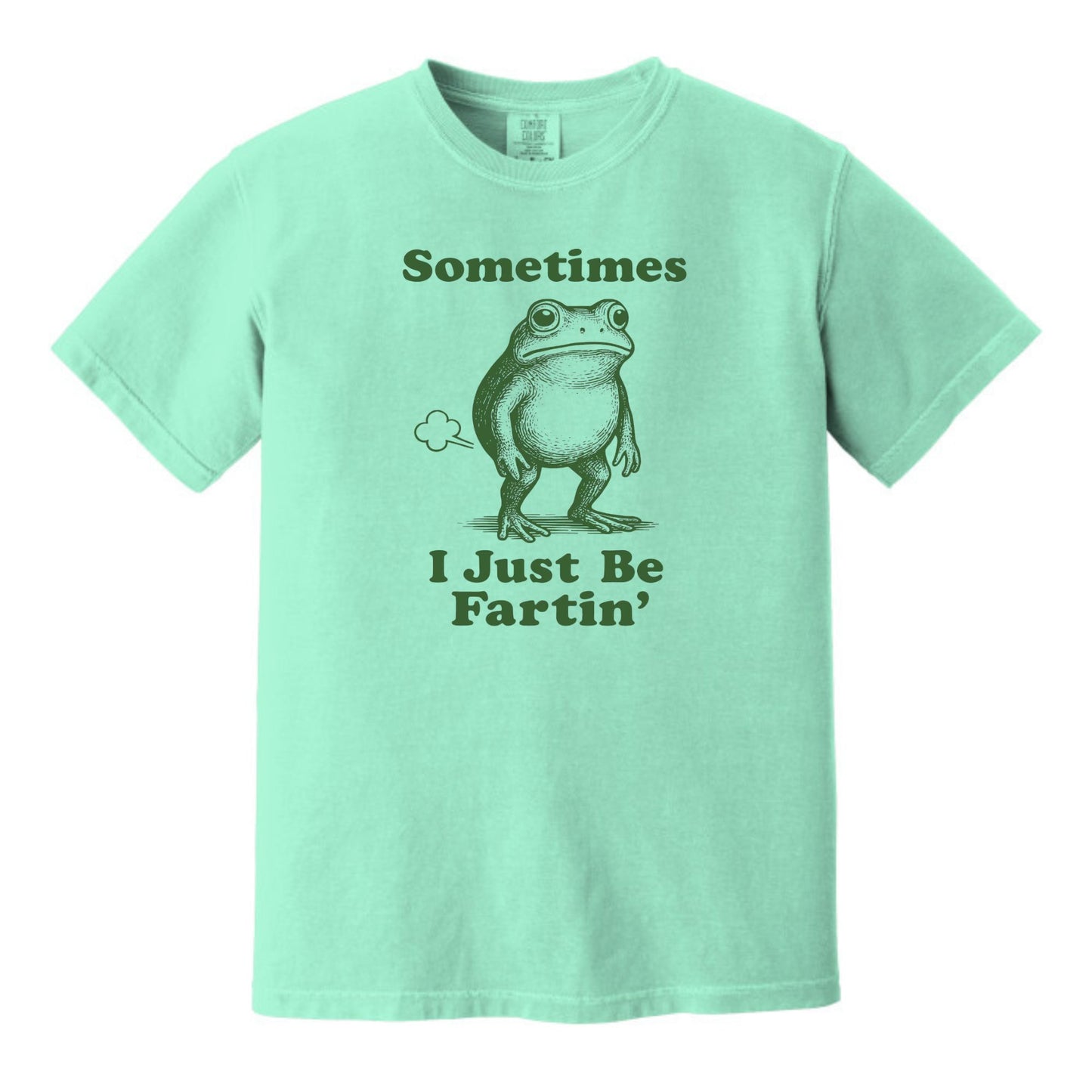 Sometimes I Just Be Fartin' - Funny Frog T-shirt