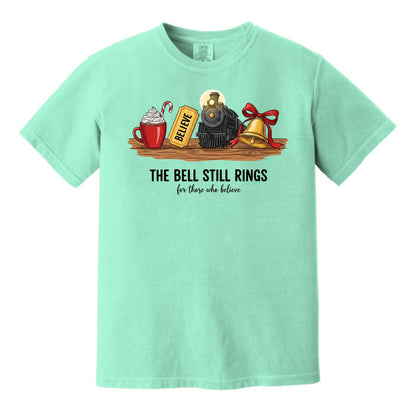 The Bell Still Rings For Those Who Believe - Comfort Colors ® Heavyweight Ring Spun T-shirt