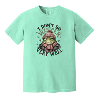 I Don't Do Winter Very Well - Thanksgiving Crew Comfort Colors® T-Shirt