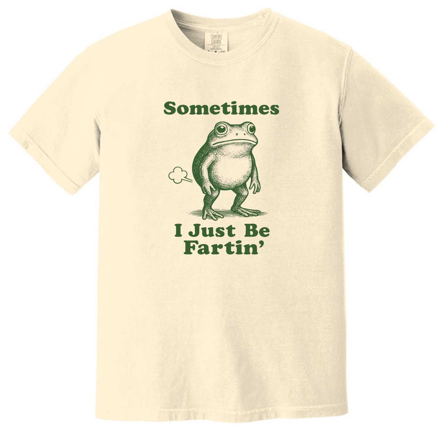 Sometimes I Just Be Fartin' - Funny Frog T-shirt