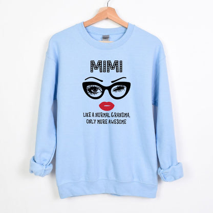 Like a normal Grandma, only more awesome - Crewneck Sweatshirt