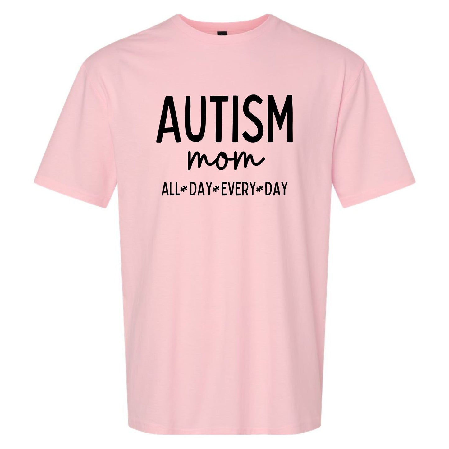 Autism Mom - ALL DAY EVERY DAY - Adult Unisex Soft Style T-shirt