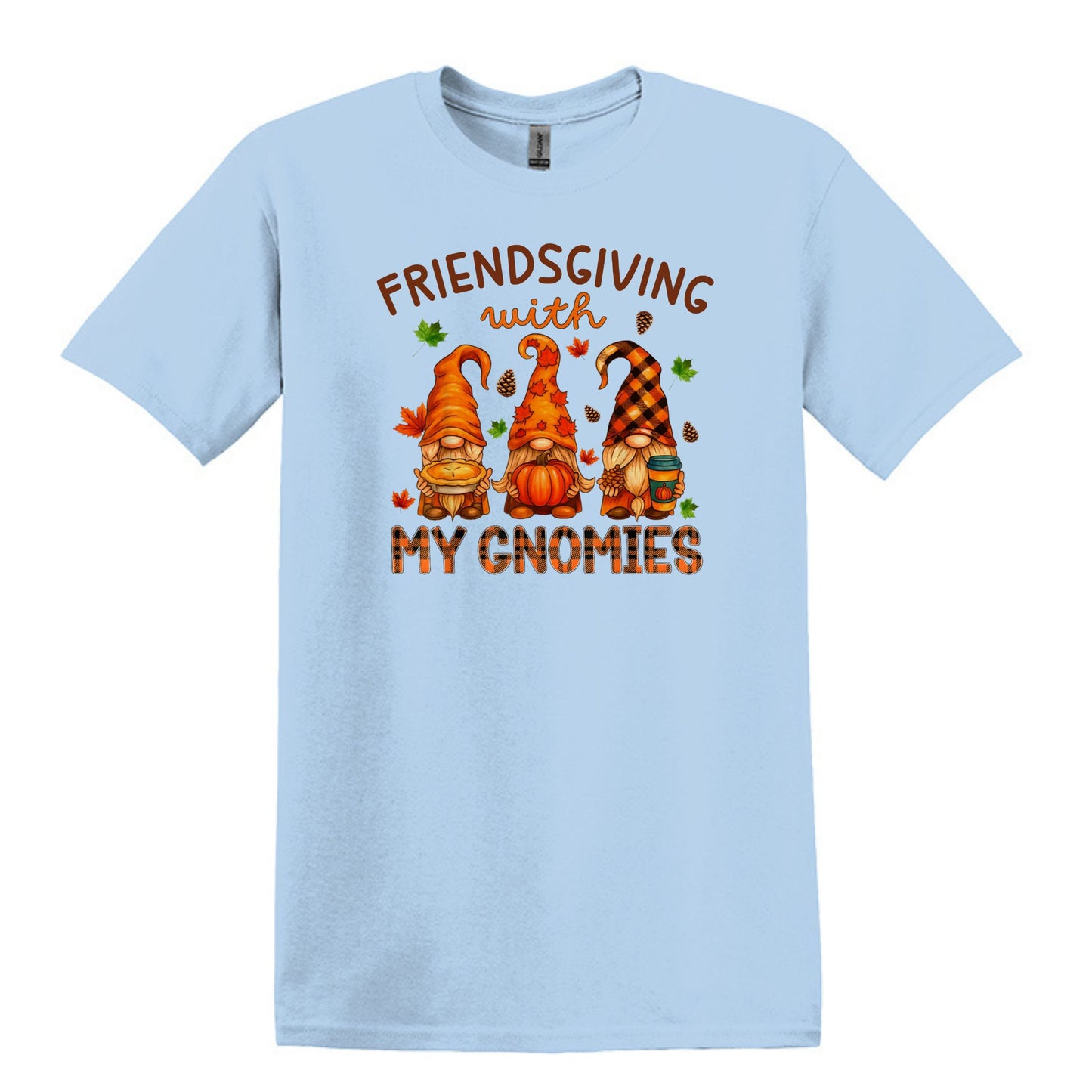 Thanksgiving with my Gnomies Shirt - Choose from "THANKSGIVING" or "FRIENDSGIVING"