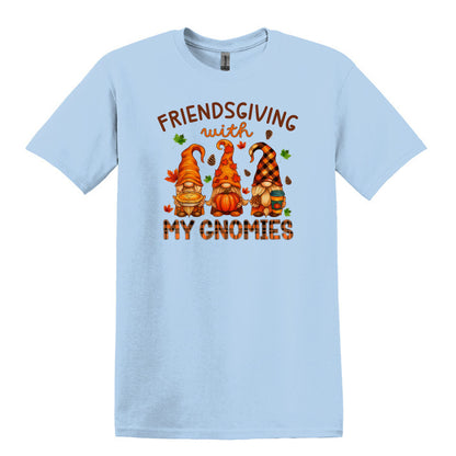 Thanksgiving with my Gnomies Shirt - Choose from "THANKSGIVING" or "FRIENDSGIVING"