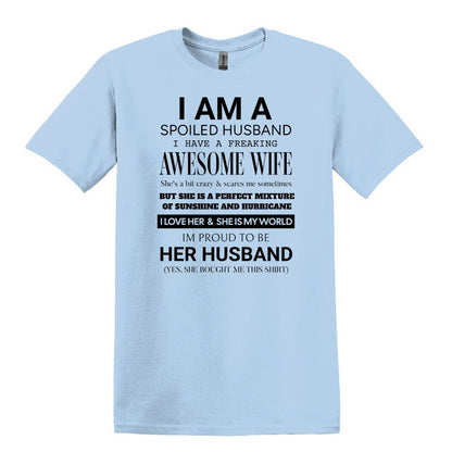 I am a Spoiled Husband - Funny Adult Unisex Heavy Cotton T-shirt - Gift from Wife