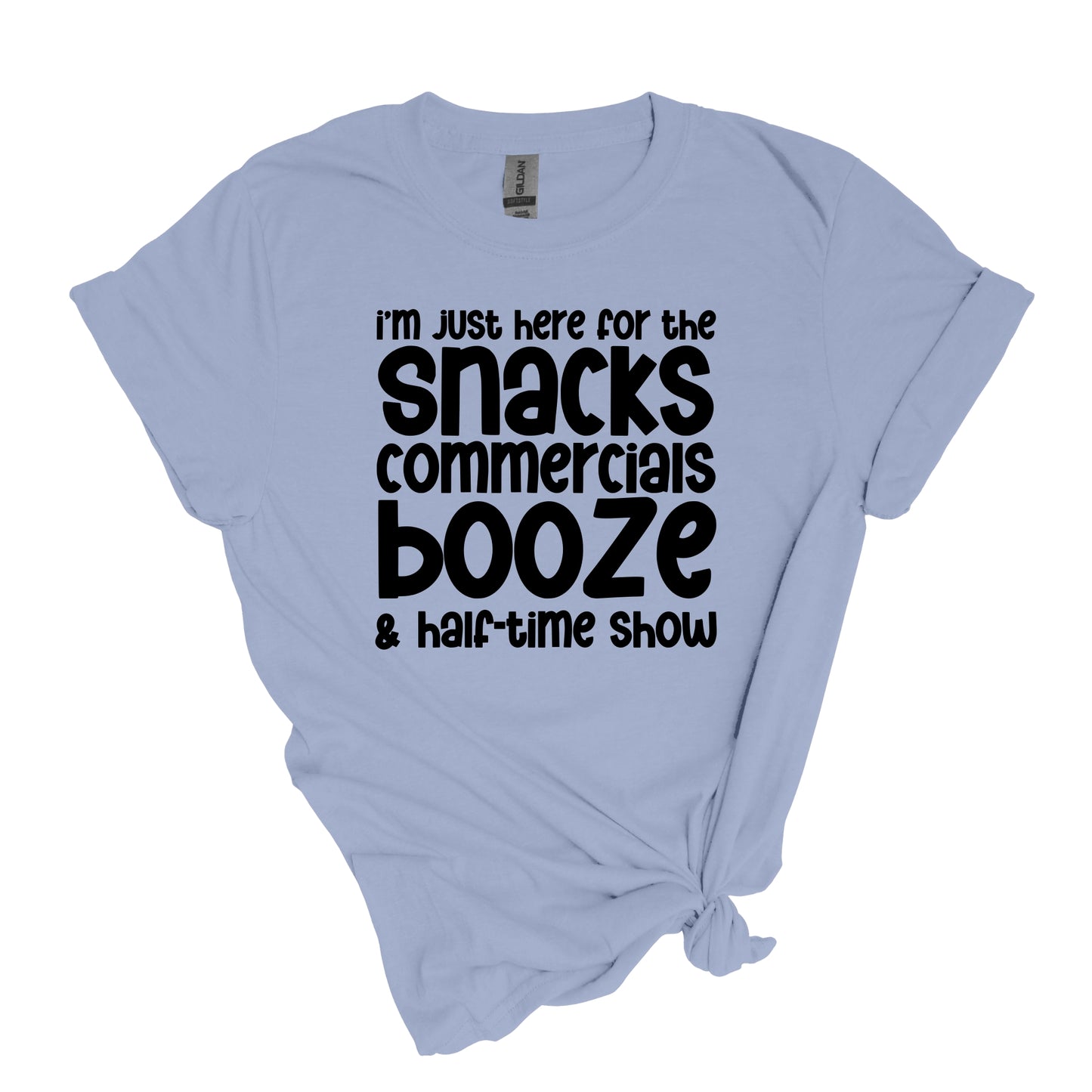 I'm just here for the Snacks, Commercials, Booze & Halftime Show - Adult Soft-style T-shirt for those who are just there for the halftime show.